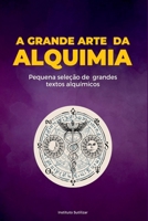 A Grande Obra Da Alquimia (Portuguese Edition) 6599788548 Book Cover