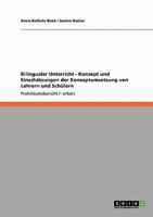 Bilingualer Unterricht - Konzept und Einschätzungen der Konzeptumsetzung von Lehrern und Schülern 3640196570 Book Cover