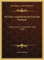 Die Gens Langobardorum Und Ihre Herkunft. 1241448442 Book Cover