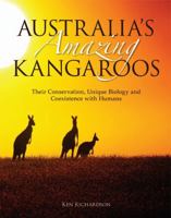 Australia's Amazing Kangaroos: Their Conservation, Unique Biology and Coexistence with Humans 0643097392 Book Cover