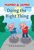 Mambo & Jambo: Doing the right thing 1999116208 Book Cover