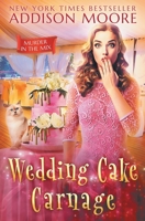 Wedding Cake Carnage 1090433921 Book Cover