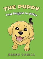The Puppy That Begged to Differ B0DVQK2BP3 Book Cover