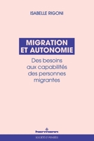 Migration et autonomie: Des besoins aux capabilités des personnes migrantes (French Edition) B0GMVSXMGN Book Cover