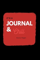 Journal and Chill: (Black Blank Lined Journal) 1712295845 Book Cover