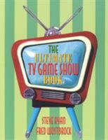 The Ultimate TV Game Show Book 1566252911 Book Cover