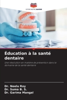 Éducation à la santé dentaire (French Edition) 6203364525 Book Cover