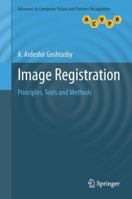 Image Registration: Principles, Tools and Methods 1447157990 Book Cover