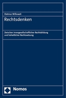 Rechtsdenken: Zwischen Innergesellschaftlicher Rechtsbildung Und Hoheitlicher Rechtssetzung 3848783274 Book Cover