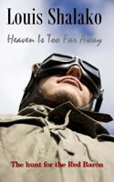 Heaven Is Too Far Away 1499198337 Book Cover