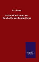 Keilschrifturkunden Zur Geschichte Des Konigs Cyrus 3846044717 Book Cover