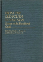 From the Old South to the New: Essays on the Transitional South (Contributions in American History) 0313225346 Book Cover