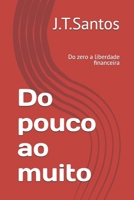 Como enriquecer com pouco: Dicas praticas para multiplicar seu dinheiro (Portuguese Edition) B0GW4CSFD1 Book Cover