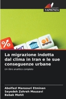 La migrazione indotta dal clima in Iran e le sue conseguenze urbane (Italian Edition) 6209579221 Book Cover