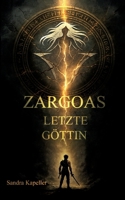 Zargoas Letzte Göttin (German Edition) 381921562X Book Cover