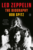 Led Zeppelin: The Biography 0399562443 Book Cover