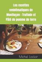 Les recettes emblématiques de Montluçon: Truffade et Pâté de pomme de terre B0BW31GW4J Book Cover