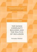 Top-down Community Building and the Politics of Inclusion 3319539639 Book Cover