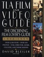 TLA Film & Video Guide, 1998-1999: The Discerning Movie Lover's Guide (Tla Video & DVD Guide) 031217053X Book Cover