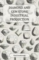 Diamond and Gem Stone Industrial Production 1013724704 Book Cover