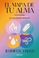 El Mapa de Tu Alma, El 841634485X Book Cover
