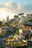 Real Estate Succes B0DR98PGVK Book Cover