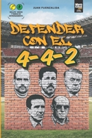 DEFENDER CON EL 4-4-2 (Spanish Edition) 6316644329 Book Cover