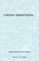 Chronic Absenteeism B09B7LFKFK Book Cover