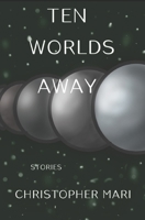 Ten Worlds Away B09RBLK6X9 Book Cover