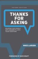 Thanks For Asking: Equipping God's People with Answers to Life's Tough Questions B0B922X41G Book Cover