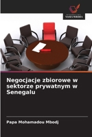 Negocjacje zbiorowe w sektorze prywatnym w Senegalu (Polish Edition) 6209974511 Book Cover