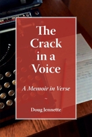 The Crack in a Voice: A Memoir in Verse 0578814404 Book Cover