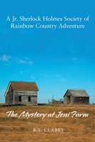 A Jr. Sherlock Holmes Society of a Rainbow Country Adventure: The Mystery at Joni Farm 1665596333 Book Cover
