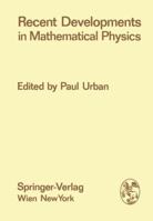 Recent Developments in Mathematical Physics: Proceedings of the XII. Internationale Universitätswochen für Kernphysik 1973 der ... - 17th February 1973 3709176565 Book Cover
