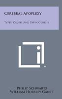 Cerebral Apoplexy: Types, Causes and Pathogenesis 1258612933 Book Cover