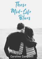 Those Mid-Life Blues 024460066X Book Cover