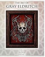 The Art of Gray Eldritch: Gallery Edition: Volume 1 1981921923 Book Cover