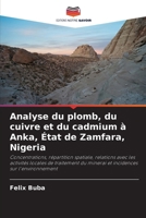 Analyse du plomb, du cuivre et du cadmium à Anka, État de Zamfara, Nigeria (French Edition) 6208357705 Book Cover