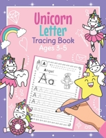 Unicorn Letter Tracing Book Ages 3 - 5: Magical Handwriting Practice Book for Preschoolers | Essential Writing Skills for Kindergarten and Preschool Girls B08HGNS47X Book Cover