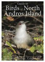 A Guide to the Birds of North Andros Island 0988638207 Book Cover