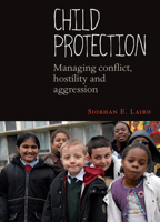 Child Protection: Managing Conflict, Hostility and Aggression 184742922X Book Cover
