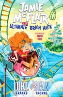 Jamie McFlair Vs The Ultimate Brain Hack: Book 2 1444956043 Book Cover