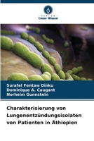 Charakterisierung von Lungenentzündungsisolaten von Patienten in Äthiopien (German Edition) 6209951449 Book Cover