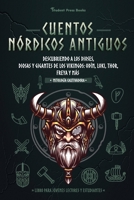 Cuentos nórdicos antiguos: Descubriendo a los dioses, diosas y gigantes de los vikingos: Odín, Loki, Thor, Freya y más (Libro para jóvenes lectores y ... 9493258416 Book Cover