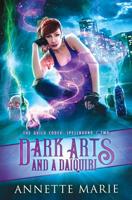 Dark Arts and a Daiquiri 1988153255 Book Cover