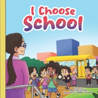 I Choose School B0FQ31BCXF Book Cover