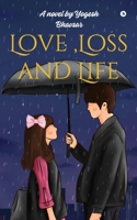 Love, Loss and Life B0DVSNG1FS Book Cover