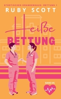 Heiße Rettung (Städtisches Krankenhaus: Rettung 1) (German Edition) B0GRCWNTJR Book Cover