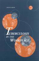 Tuberculosis in the Workplace 0309073308 Book Cover