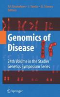 Genomics of Disease (Stadler Genetics Symposia Series) 0387767223 Book Cover